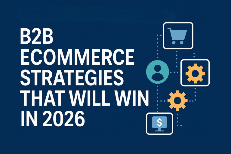 A short list of B2B Ecommerce Strategies That Will Win in 2026 – ToolE
